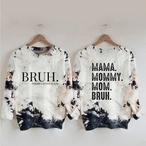 Bruh Formerly Known As Mom Hoodie Sweatshirt Funny Print Shirt Crewneck Shirt